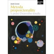 Metoda proporcionality v praxi Ústavního soudu