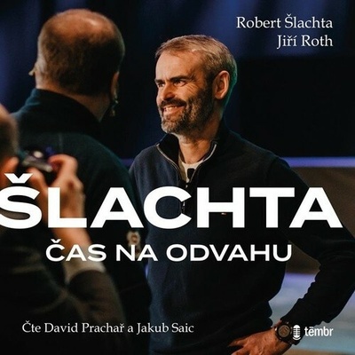 Čas na odvahu - Robert Šlachta, Jiří Roth