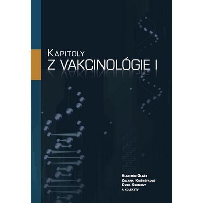 Kapitoly z vakcinológie I - MUDr. Cyril Klement, Zuzana Krištúfková, Vladimír Oleár – Hledejceny.cz