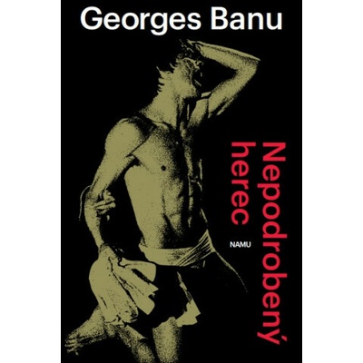 Nepodrobený herec (Georges Banu)(Brožovaná)