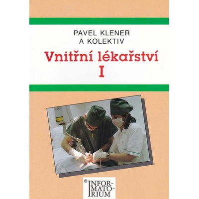 Vnitřní lékařství I - Klener Pavel