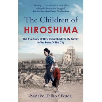 The Children of Hiroshima - Sadako Teiko Okuda – Hledejceny.cz