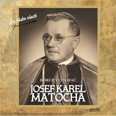 Biskup vyznavač - Josef Karel Matocha - - Čte Hana Maciuchová