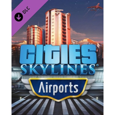 Cities: Skylines - Airports