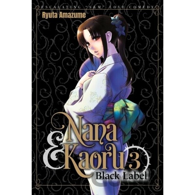 Nana & Kaoru: Black Label, Volume 3 - Ryuta Amazume