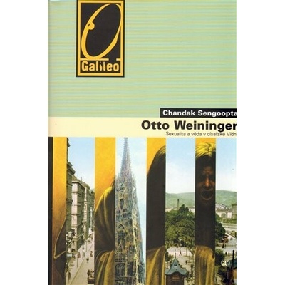 Otto Weininger - Sex a sebepoznání v císařské Vídni - Sengoopta Chandak – Hledejceny.cz