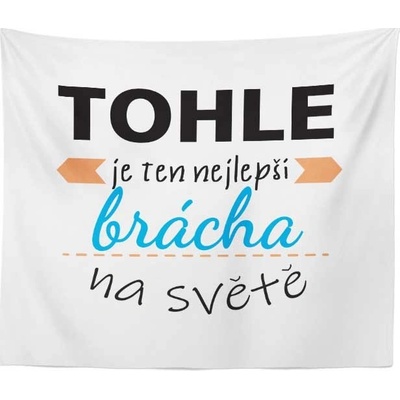 Sablio Deka Tohle je ten nejlepší brácha na světě 150x120