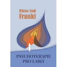 Psychoterapie pro laiky - Viktor E. Frankl