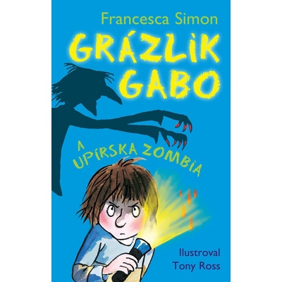 Grázlik Gabo a upírska zombia – Hledejceny.cz