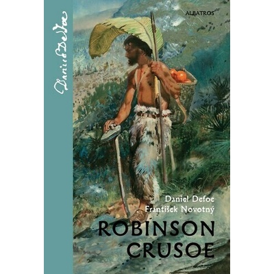 ROBINSON CRUSOE (NOVOTNÝ) - Defoe Daniel, Novotný František