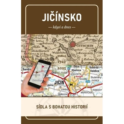 Jičínsko kdysi a dnes