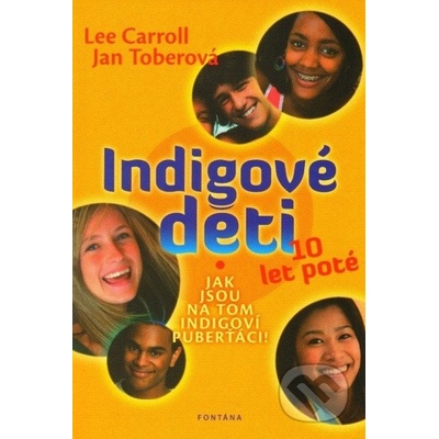 Indigové děti 10 let poté Carroll Lee, Toberová Jan