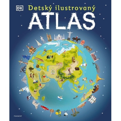 Detský ilustrovaný atlas - autorov kolektív – Hledejceny.cz