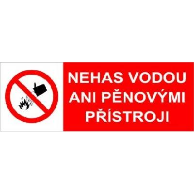 Traiva s.r.o Nehas vodou ani pěnovými přístroji Verze: Samolepka 105 x 37 mm tl. 0.1 mm - Kód: 00388