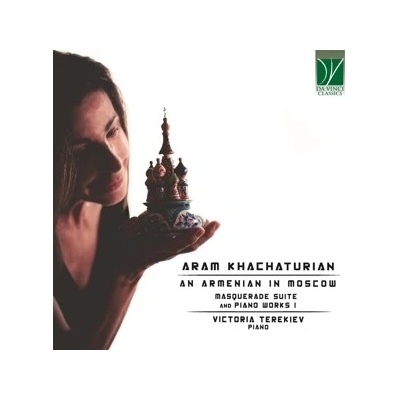 Aram Khatchaturian - An Armenian In Moscow (Masquerade Suite And Piano Works I) CD – Hledejceny.cz