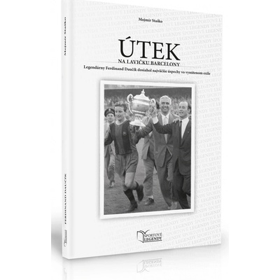 Ferdinand Daučík - Útek na lavičku Barcelony - Mojmír Staško – Hledejceny.cz