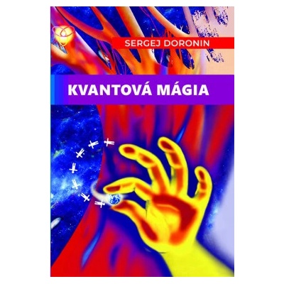 Kvantová mágia - Sergej Ivanovič Doronin