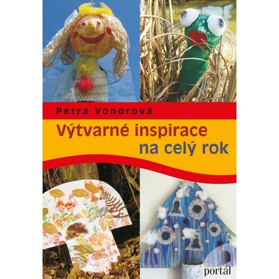 Výtvarné inspirace na celý rok - Petra Vondrová