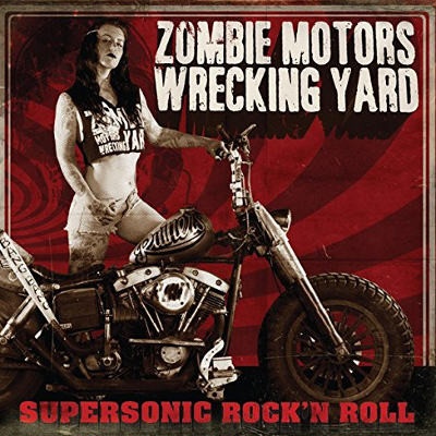 ZOMBIE MOTORS WRACKING YAR - SUPERSONIC ROCK´N ROLL LP – Hledejceny.cz
