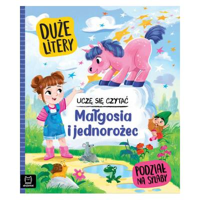 Małgosia i jednorożec. Uczę się czytać. Duże litery. Podział na sylaby – Hledejceny.cz