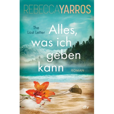 Alles, was ich geben kann - The Last Letter Rebecca Yarros,Michelle Landau – Hledejceny.cz
