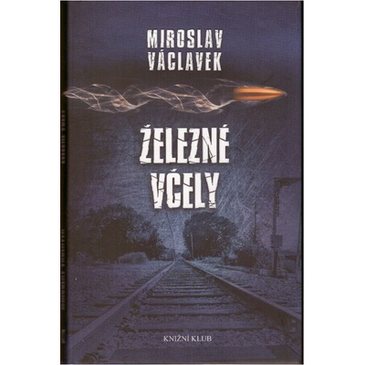 Železné včely - Miroslav Václavek