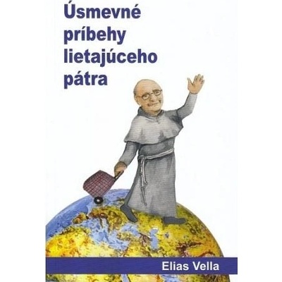 Úsmevné príbehy lietajúceho pátra - Elias Vella