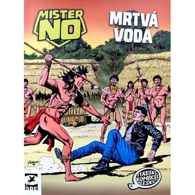 Mister No Mrtvá voda - Michele Masiero, Roberto Diso - ilustrátor, Massimo Cipriani - ilustrátor