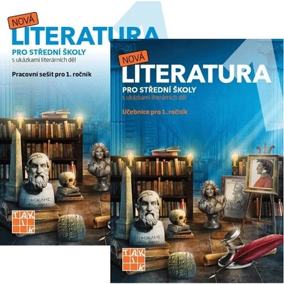 Sada – Nová literatura pro 1.ročník SŠ - pracovní sešit + Nová literatura pro 1.ročník SŠ - učebnice TAKTIK International, s.r.o