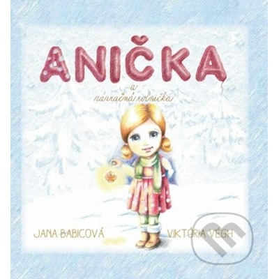 Anička a zázračná rolnička – Hledejceny.cz