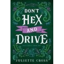 Dont Hex and Drive: Stay a Spell Book 2 Volume 2 Cross Juliette