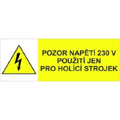 Traiva s.r.o Napětí 230V, použití jen pro holící strojek Verze: Samolepka 105 x 37 mm tl. 0.1 mm - Kód: 01149