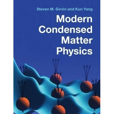 Modern Condensed Matter Physics - Girvin, Steven M. (Yale University, Connecticut) a Yang, Kun (Florida State University)