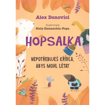 Hopsalka: Nepotřebuješ křídla, abys mohl létat