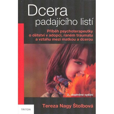 Dcera padajícího listí - Tereza Nagy Štolbová – Hledejceny.cz