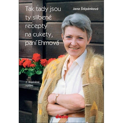 Tak tady jsou ty slíbené recepty na cukety, paní Ehmová - Jana Štěpánková