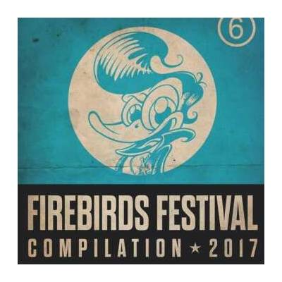 Various - Firebirds Festival Compilation 2017 CD – Hledejceny.cz