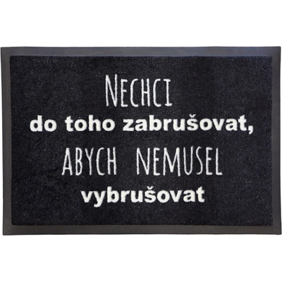 GDmats Nechci zabrušovat černá 40x60 cm