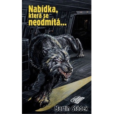 Nabídka, která se neodmítá... - Martin Sládek